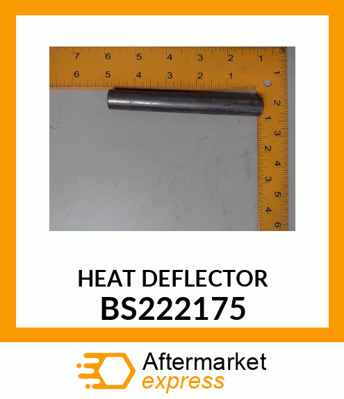 HEAT DEFLECTOR BS222175