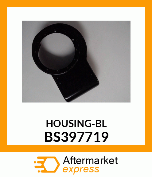 HOUSING-BL BS397719