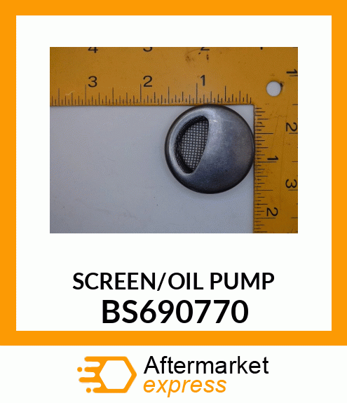 SCREEN/OIL/PUMP BS690770