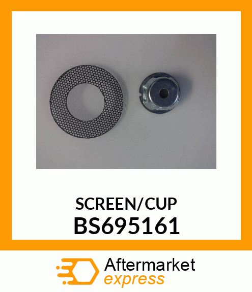 SCREEN/CUP BS695161