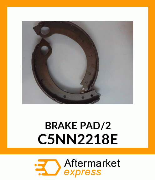 BRAKEPAD/2 C5NN2218E