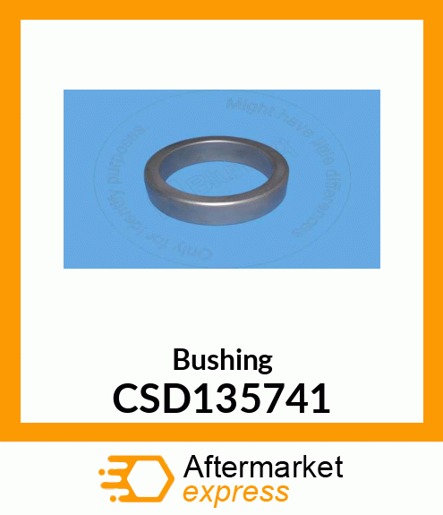 Bushing CSD135741