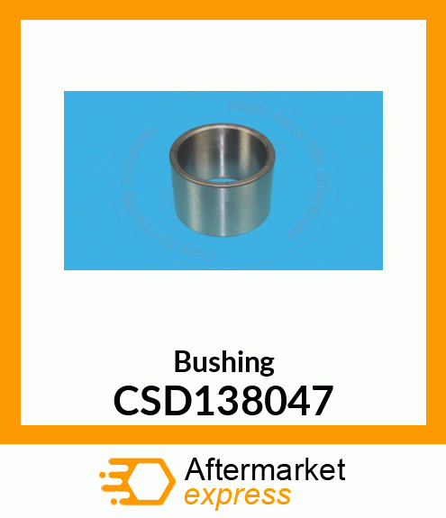 Bushing CSD138047