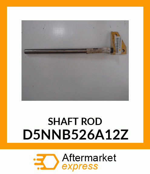 SHAFTROD D5NNB526A12Z