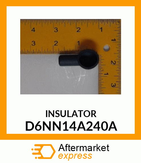 INSULATOR D6NN14A240A