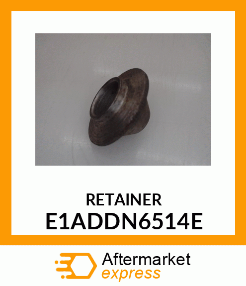 RETAINER E1ADDN6514E