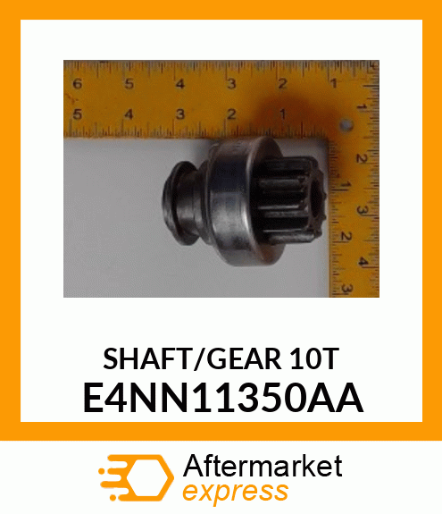 SHAFT/GEAR10T E4NN11350AA