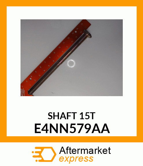 SHAFT_15T E4NN579AA