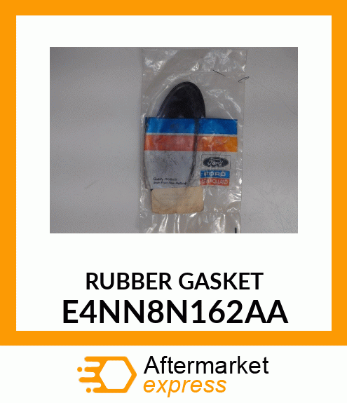 RUBBERGASKET E4NN8N162AA