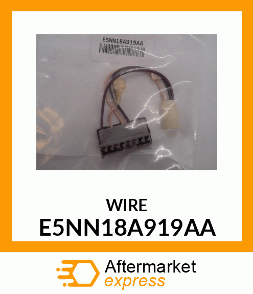 WIRE E5NN18A919AA