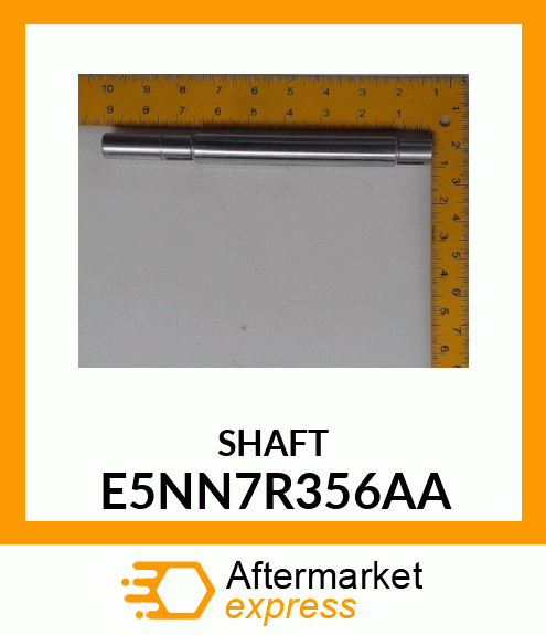 SHAFT E5NN7R356AA