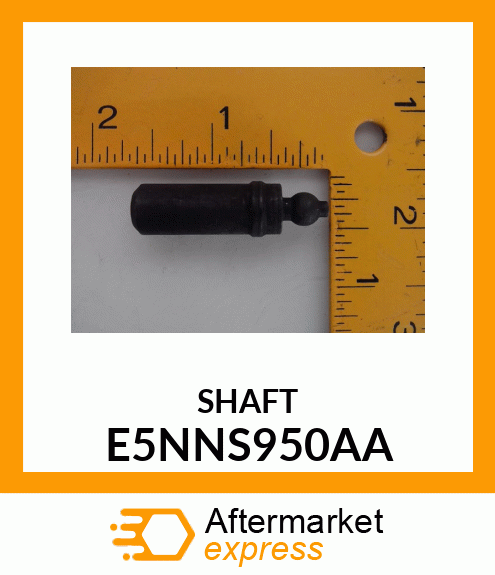 SHAFT E5NNS950AA