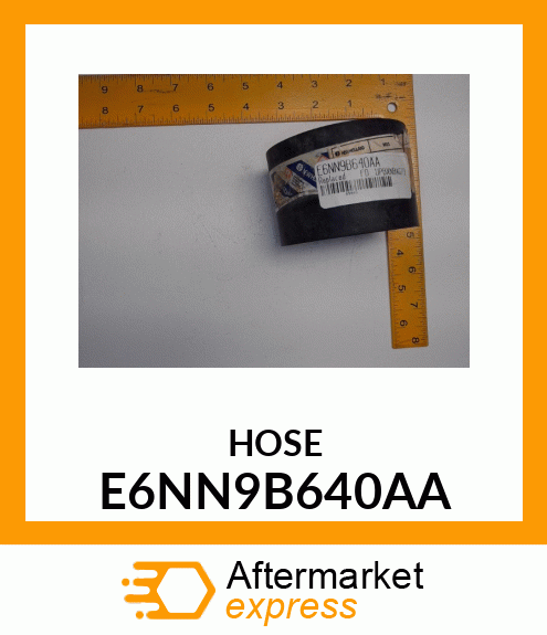 HOSE E6NN9B640AA