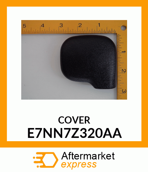 COVER E7NN7Z320AA