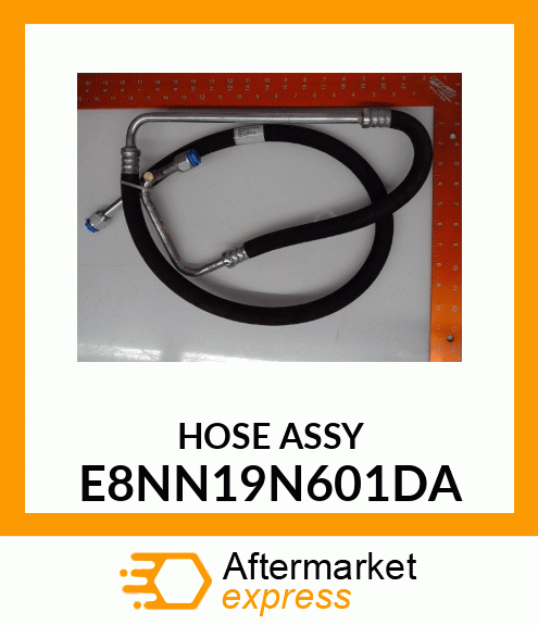 HOSEASSY E8NN19N601DA