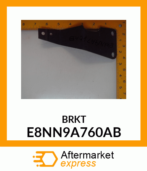 BRKT E8NN9A760AB