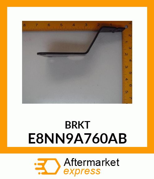 BRKT E8NN9A760AB