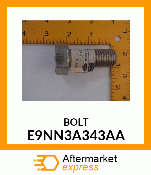 BOLT E9NN3A343AA