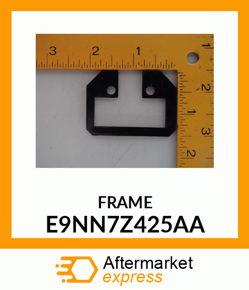 FRAME E9NN7Z425AA