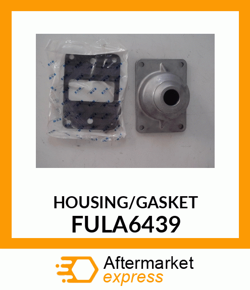 HOUSING/GASKET_ FULA6439