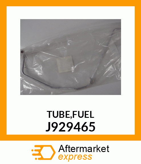 TUBE,FUEL J929465