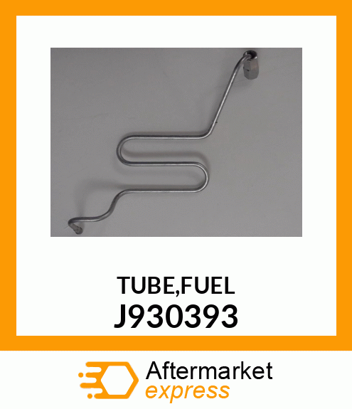 TUBE,FUEL J930393