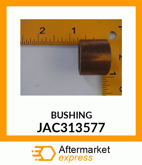 BUSHING JAC313577