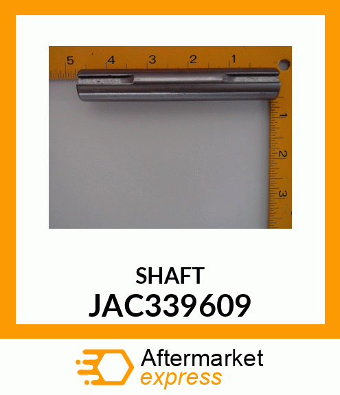 SHAFT JAC339609