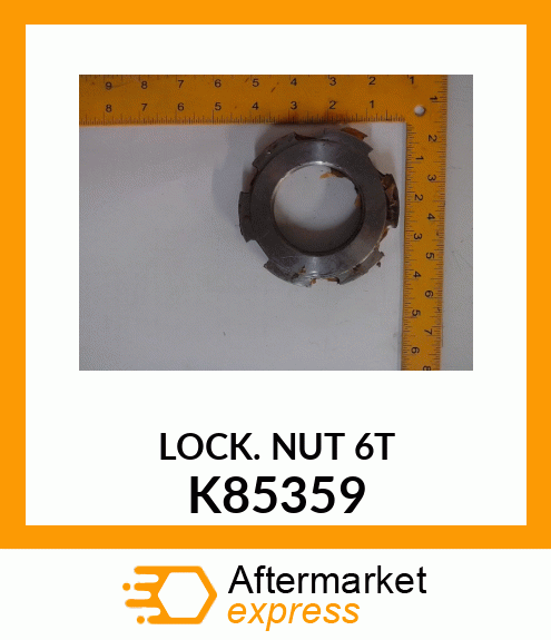 LOCKNUT6T K85359