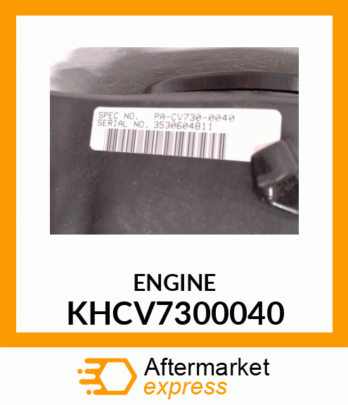 ENGINE KHCV7300040