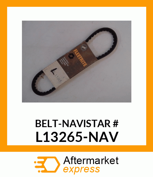 BELT-NAVISTAR# L13265-NAV