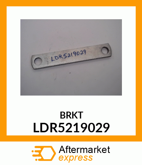 BRKT LDR5219029