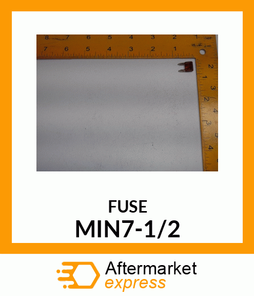 FUSE MIN7-1/2