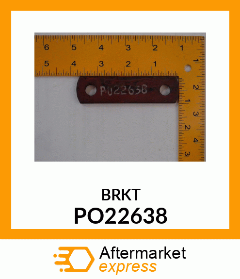 BRKT PO22638