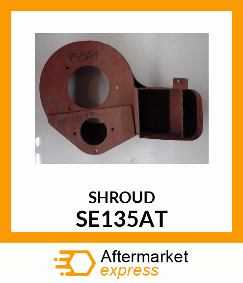 SHROUD SE135AT