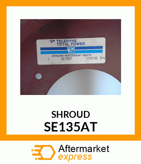 SHROUD SE135AT