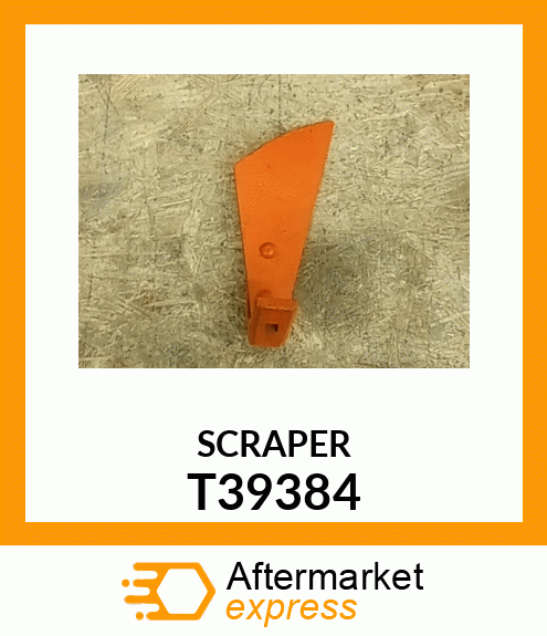 SCRAPER T39384