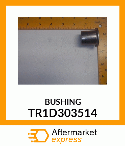 BUSHING TR1D303514