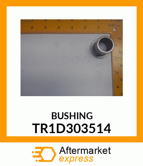 BUSHING TR1D303514