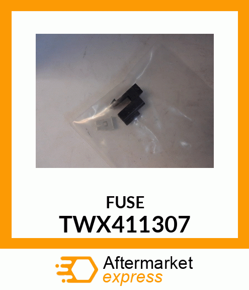 FUSE TWX411307