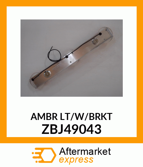 AMBRLT/W/BRKT ZBJ49043