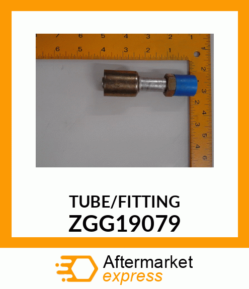 TUBE/FITTING ZGG19079