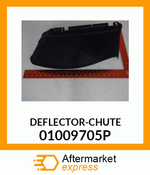 DEFLECTOR-CHUTE 01009705P