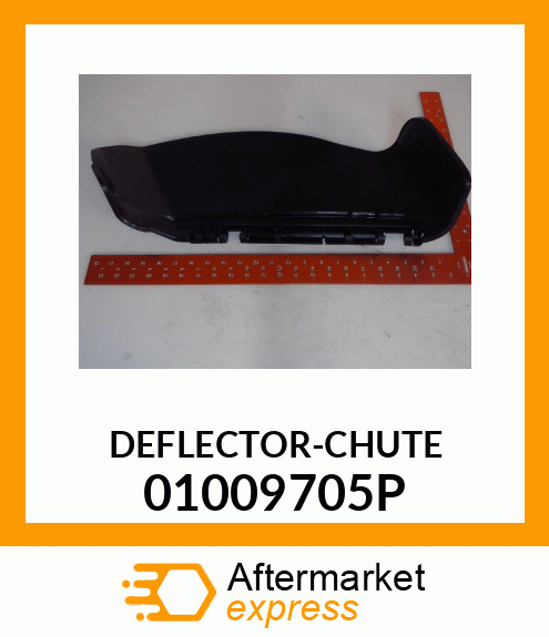 DEFLECTOR-CHUTE 01009705P