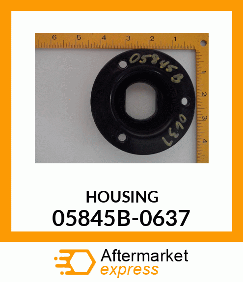 HOUSING 05845B-0637