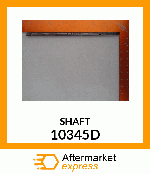SHAFT 10345D