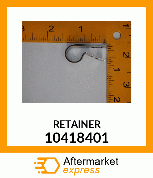 RETAINER 10418401