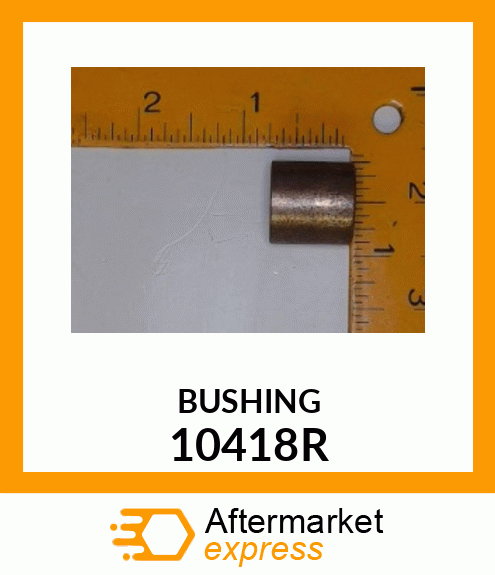 BUSHING 10418R