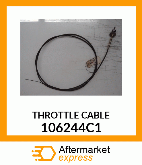 THROTTLE CABLE 106244C1