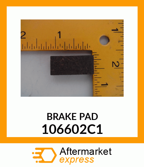 BRAKE PAD 106602C1